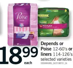 Fortinos DEPENDS OR POISE, 12-60'S OR LINERS, 114-126'S offer