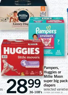 Fortinos PAMPERS, HUGGIES OR MILLIE MOON SUPER BIG PACK DIAPERS, 36-108'S offer