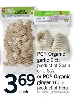 Fortinos PC ORGANIC GARLIC 2 CT OR PC ORGANIC GINGER offer