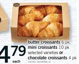 Fortinos BUTTER CROISSANTS 6 PK, MINI CROISSANTS 10 PK OR CHOCOLATE CROISSANTS 4 PK offer