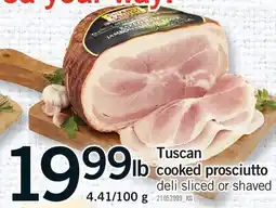 Fortinos TUSCAN COOKED PROSCIUTTO, 4.41/100 g offer