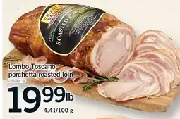 Fortinos LOMBO TOSCANO PORCHETTA ROASTED LOIN, 4.41/100 g offer