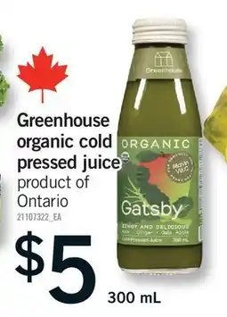 Fortinos GREENHOUSE ORGANIC COLD PRESSED JUICE offer