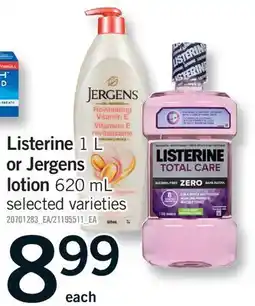 Fortinos LISTERINE 1 L OR JERGENS LOTION 620 ML offer