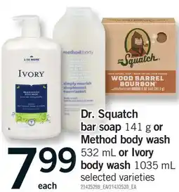 Fortinos DR. SQUATCH BAR SOAP 141 G OR METHOD BODY WASH 532 ML OR IVORY BODY WASH 1035 ML offer