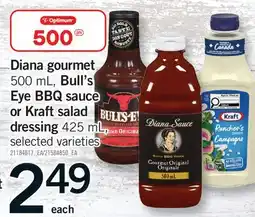 Fortinos DIANA GOURMET 500 ML, BULL'S EYE BBQ SAUCE OR KRAFT SALAD DRESSING, 425 ML offer