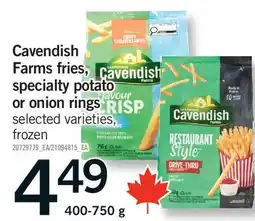 Fortinos CAVENDISH FARMS FRIES, SPECIALTY POTATO OR ONION RINGS offer