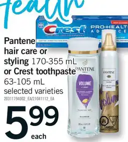 Fortinos PANTENE HAIR CARE OR STYLING, 170-355 ML OR CREST TOOTHPASTE, 63-105 ML offer