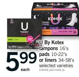 Fortinos U BY KOTEX TAMPONS, 16'S OR PADS 10-22'S OR LINERS 34-58'S offer