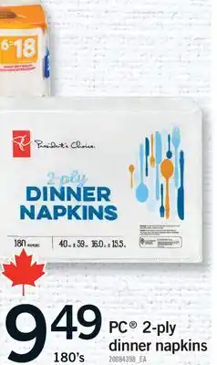 Fortinos PC 2-PLY DINNER NAPKINS, 180'S offer