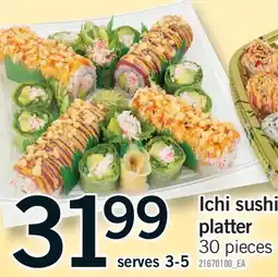Fortinos ICHI SUSHI PLATTER, 30 PIECES offer