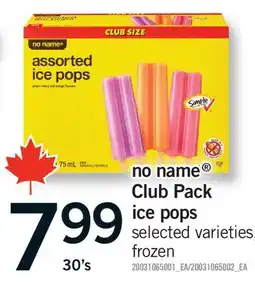 Fortinos NO NAME CLUB PACK ICE POPS, 30'S offer