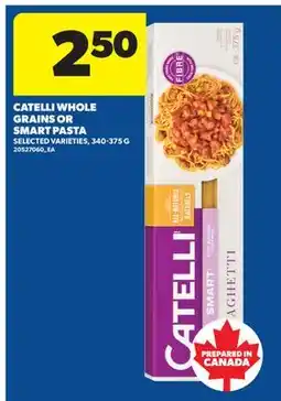 Real Canadian Superstore CATELLI WHOLE GRAINS OR SMART PASTA offer