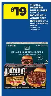 Real Canadian Superstore THE KEG PRIME RIB BEEF BURGER, 1.02 KG OR MONTANA'S ANGUS BEEF BURGERS, 906 G offer