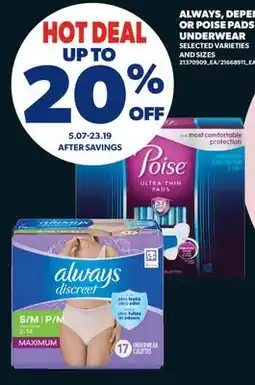 Real Canadian Superstore ALWAYS, DEPENDS OR POISE PADS OR UNDERWEAR offer