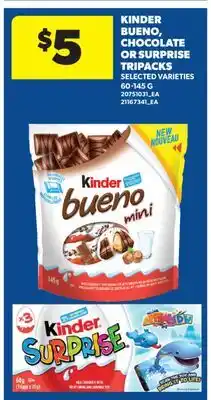 Real Canadian Superstore KINDER BUENO, CHOCOLATE OR SURPRISE TRIPACKS offer