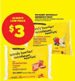Real Canadian Superstore NO NAME NATURALLY IMPERFECT FRUIT, 300/400 G offer