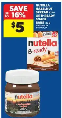 Real Canadian Superstore NUTELLA HAZELNUT SPREAD 375 G OR B-READY SNACK BARS 132 G offer