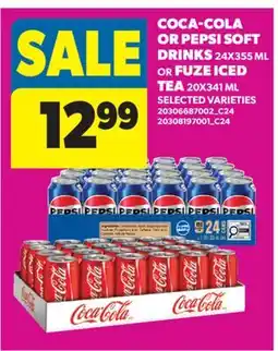 Real Canadian Superstore COCA-COLA OR PEPSI SOFT DRINKS, 24X355 ML OR FUZE ICED TEA, 20X341 ML offer
