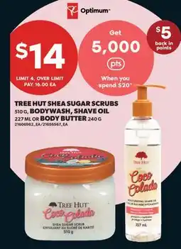 Real Canadian Superstore TREE HUT SHEA SUGAR SCRUBS 510 G, BODYWASH, SHAVE OIL 227 ML OR BODY BUTTER 240 G offer