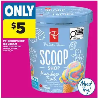 Real Canadian Superstore PC SCOOP SHOP ICE CREAM offer