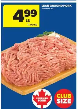 Real Canadian Superstore LEAN GROUND PORK offer