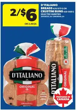 Real Canadian Superstore D'ITALIANO BREADS 620/675 G OR CRUSTINI BUNS offer