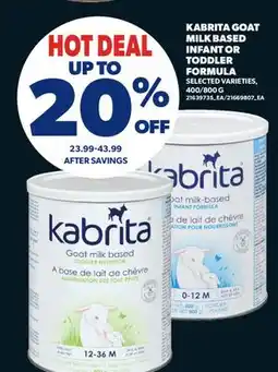 Real Canadian Superstore KABRITA GOAT MILK BASED INFANT OR TODDLER FORMULA, 400/800 G offer