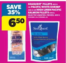 Real Canadian Superstore SEAQUEST FILLETS, 400 G OR PACIFIC WHITE SHRIMP, 300 G OR HIGH LINER PACIFIC SALMON FILLETS offer