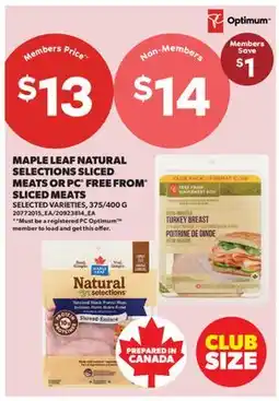 Real Canadian Superstore MAPLE LEAF NATURAL SELECTIONS SLICED MEATS OR PC FREE FROM SLICED MEATS, 375/400 G offer