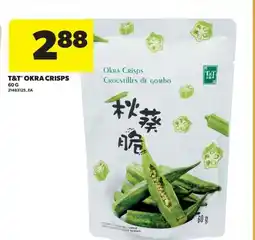 Real Canadian Superstore T&T OKRA CRISPS offer