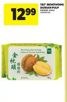 Real Canadian Superstore T & T MONTHONG DURIAN PULP offer