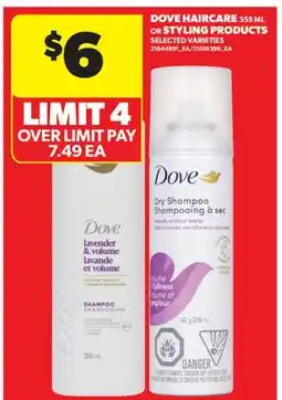 Real Canadian Superstore DOVE HAIRCARE 355 ML OR STYLING PRODUCTS offer