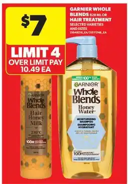 Real Canadian Superstore GARNIER WHOLE BLENDS 828 ML OR HAIR TREATMENT offer
