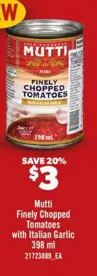 Real Canadian Superstore MUTTI FINELY CHOPPED TOMATOES WITH ITALIAN GARLIC offer