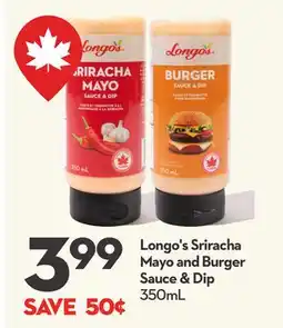Longo's Sriracha Mayo and Burger Sauce & Dip offer