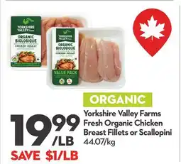 Longo's Yorkshire Valley Farms Fresh Organic Chicken Breast Fillets or Scallopini offer