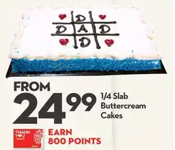 Longo's 1/4 Slab Buttercream Cakes offer