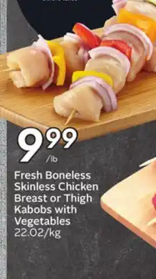 Sobeys Fresh Boneless Skinless Chicken Breast or Thigh Kabobs with Vegetables offer