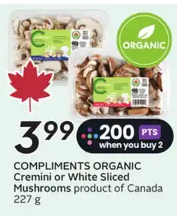 Sobeys COMPLIMENTS ORGANIC Cremini or White Sliced Mushrooms offer