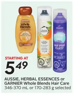 Sobeys AUSSIE, HERBAL ESSENCES or GARNIER Whole Blends Hair Care offer