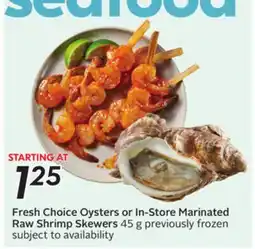 Sobeys Fresh Choice Oysters or In-Store Marinated Raw Shrimp Skewers offer