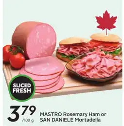 Sobeys MASTRO Rosemary Ham or SAN DANIELE Mortadella offer