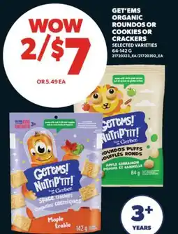 Real Canadian Superstore GET' EMS ORGANIC ROUNDOS OR COOKIES OR CRACKERS offer