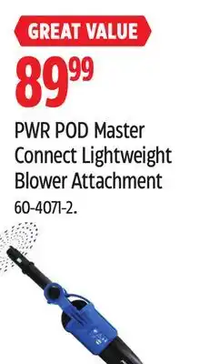 Canadian Tire Mastercraft PWR POD Master Connect Lightweight Blower Attachment offer