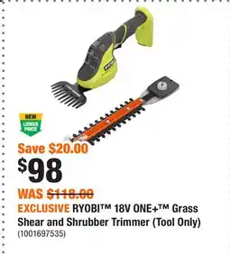 Home Depot EXCLUSIVE RYOBI 18V ONE+ Grass Shear and Shrubber Trimmer (Tool Only) offer