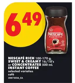 No Frills NESCAFÉ RICH SWEET & CREAMY or CONCENTRATES INSTANT COFFEE offer