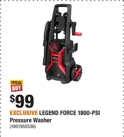 Home Depot EXCLUSIVE LEGEND FORCE 1800-PSI Pressure Washer offer
