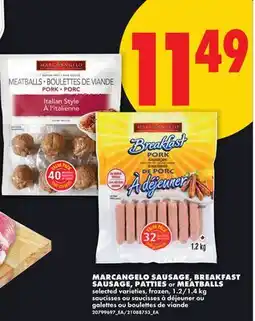 No Frills MARCANGELO SAUSAGE, BREAKFAST SAUSAGE, PATTIES or MEATBALLS, 1.2/1 offer