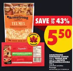 No Frills ARMSTRONG SHREDDED CHEESE, 320 g, CHEESE BAR, 400 g OR SAPUTO MOZZARELLISSIMA, 500 g offer
